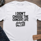 CONCERT LIFE CHOSEN T-SHIRT