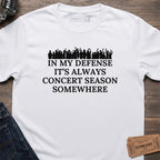 CONCERT SEASON ALWAYS T-SHIRT