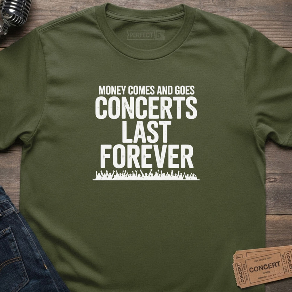 CONCERTS LAST FOREVER T-SHIRT