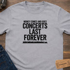 CONCERTS LAST FOREVER T-SHIRT