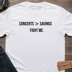 CONCERTS OVER SAVINGS T-SHIRT