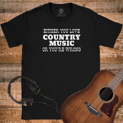 COUNTRY OR WRONG T-SHIRT