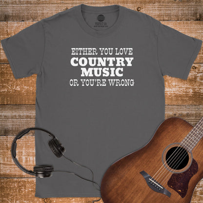 COUNTRY OR WRONG T-SHIRT