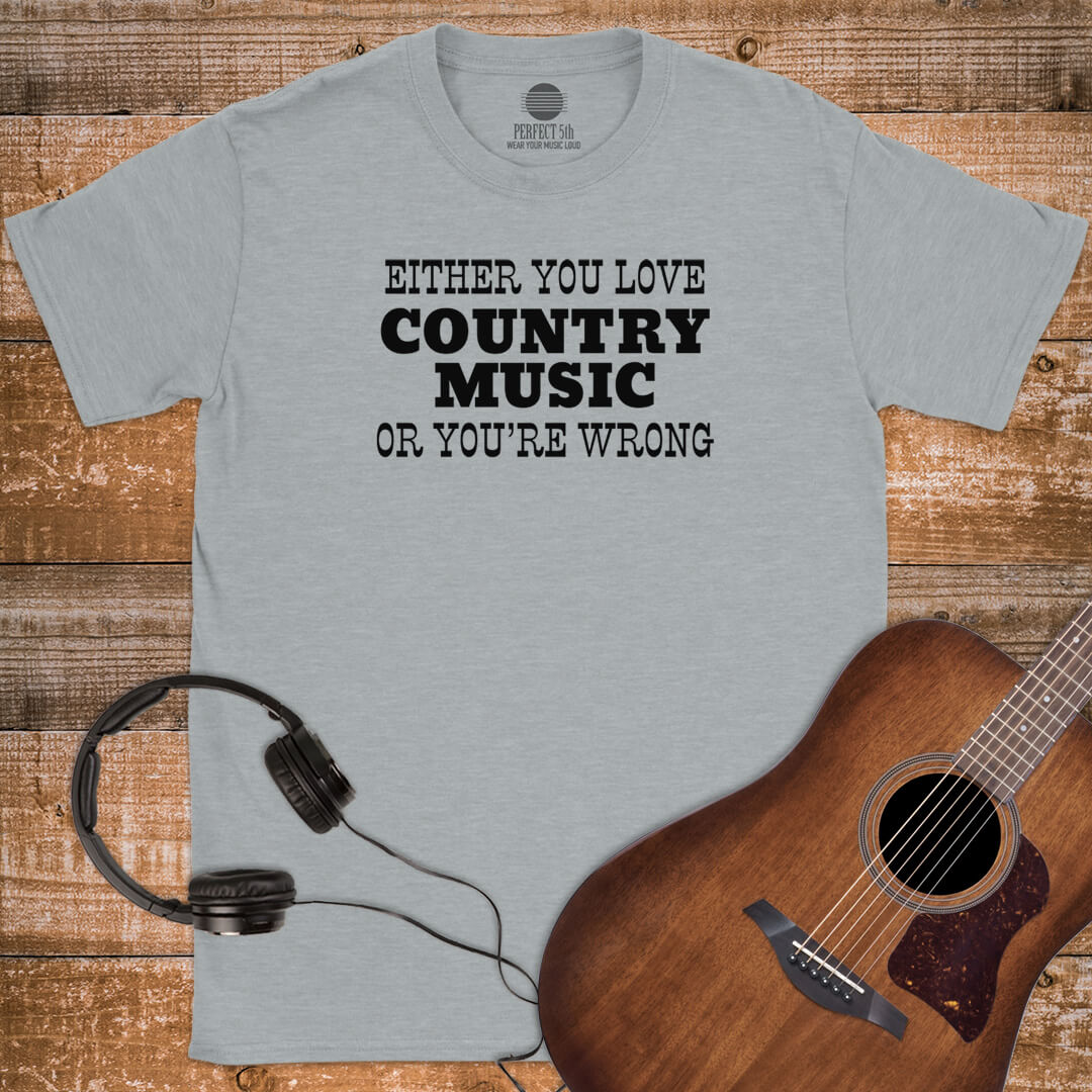 COUNTRY OR WRONG T-SHIRT