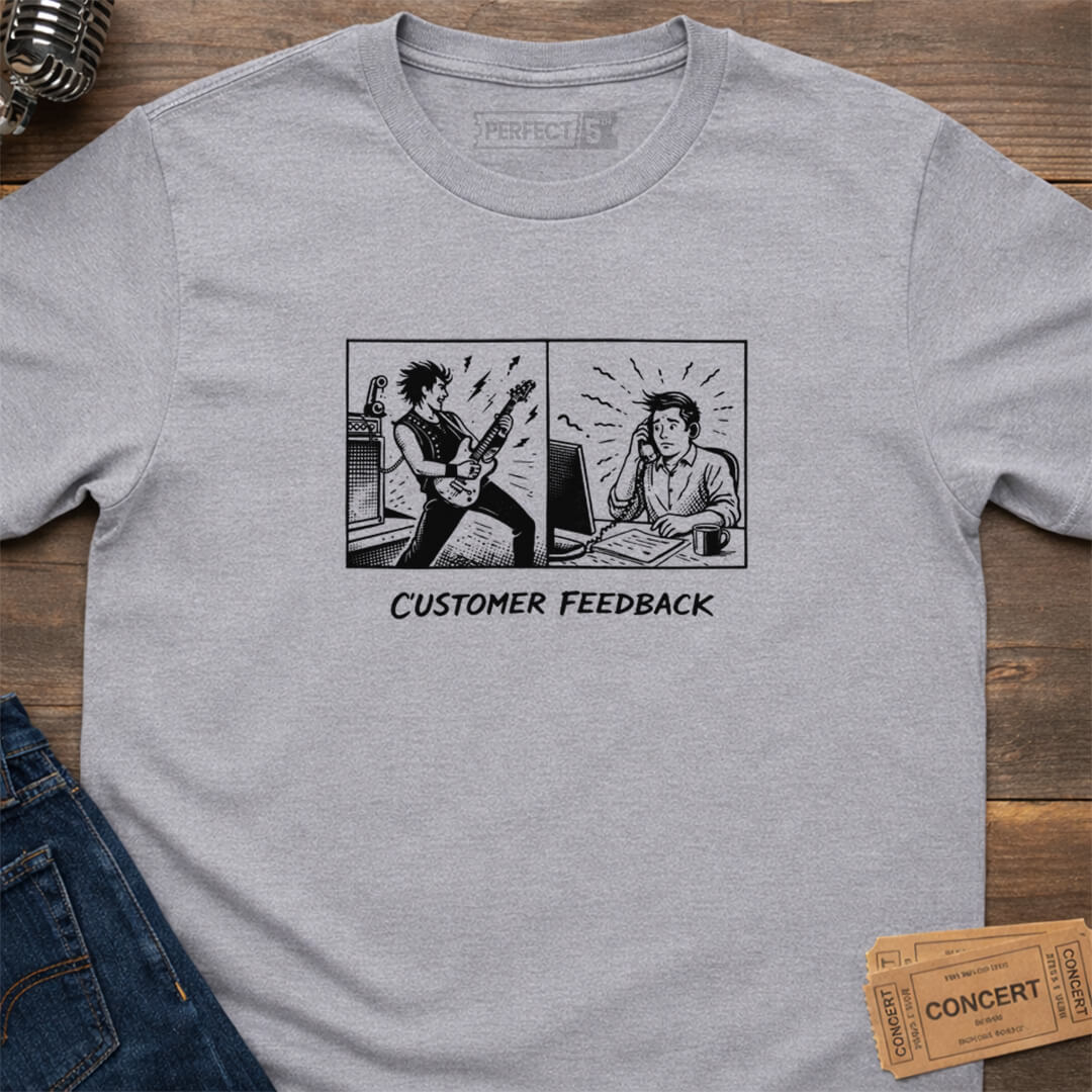 CUSTOMER FEEDBACK T-SHIRT