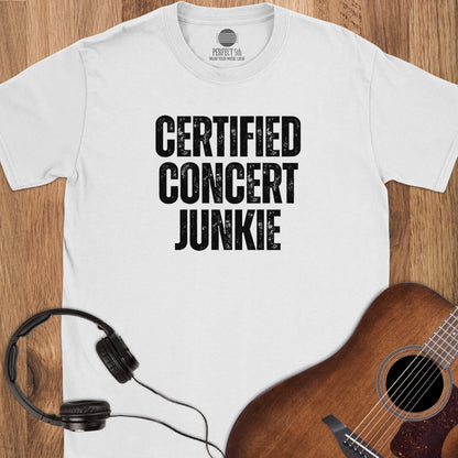 Certified Concert Junkie T-Shirt
