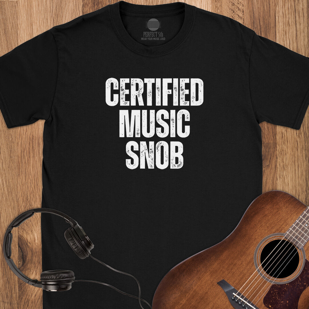 Certified Music Snob T-Shirt