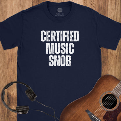 Certified Music Snob T-Shirt