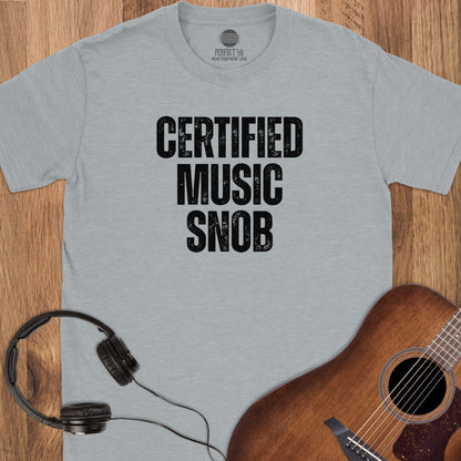 Certified Music Snob T-Shirt