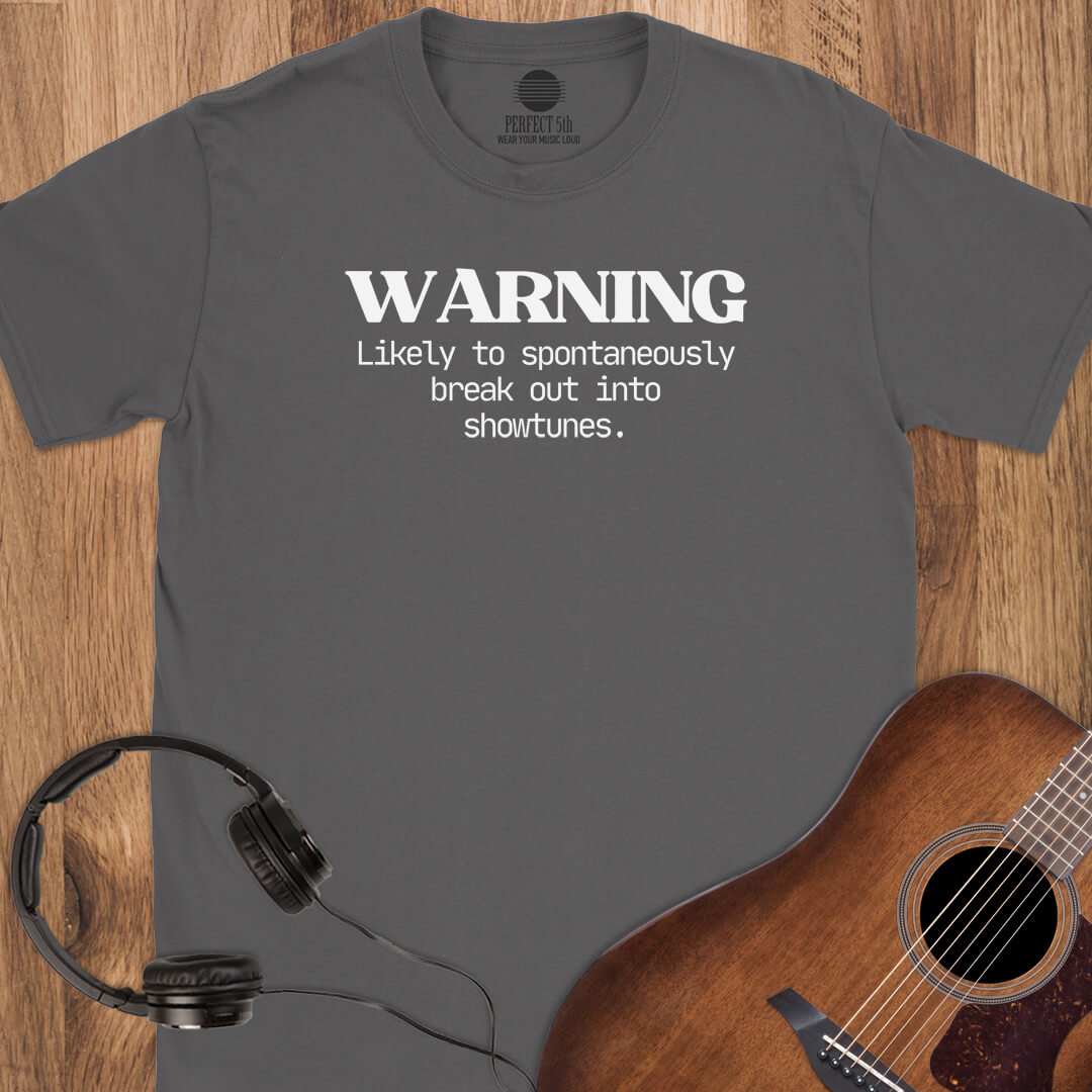 Showtunes Warning T-Shirt