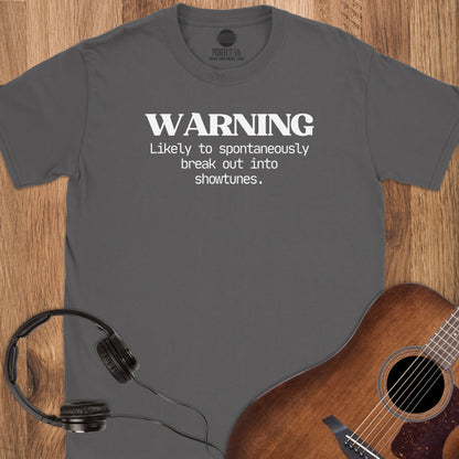 Showtunes Warning T-Shirt