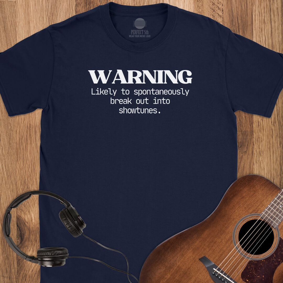 Showtunes Warning T-Shirt