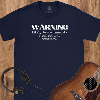 Showtunes Warning T-Shirt