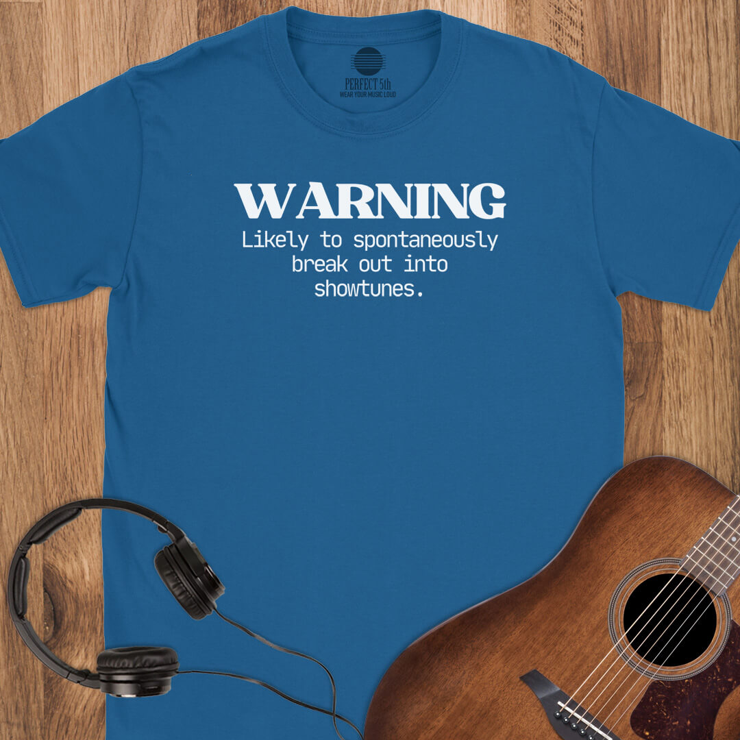 Showtunes Warning T-Shirt