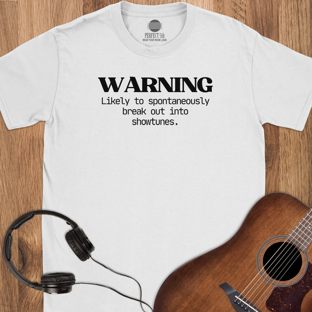 Showtunes Warning T-Shirt