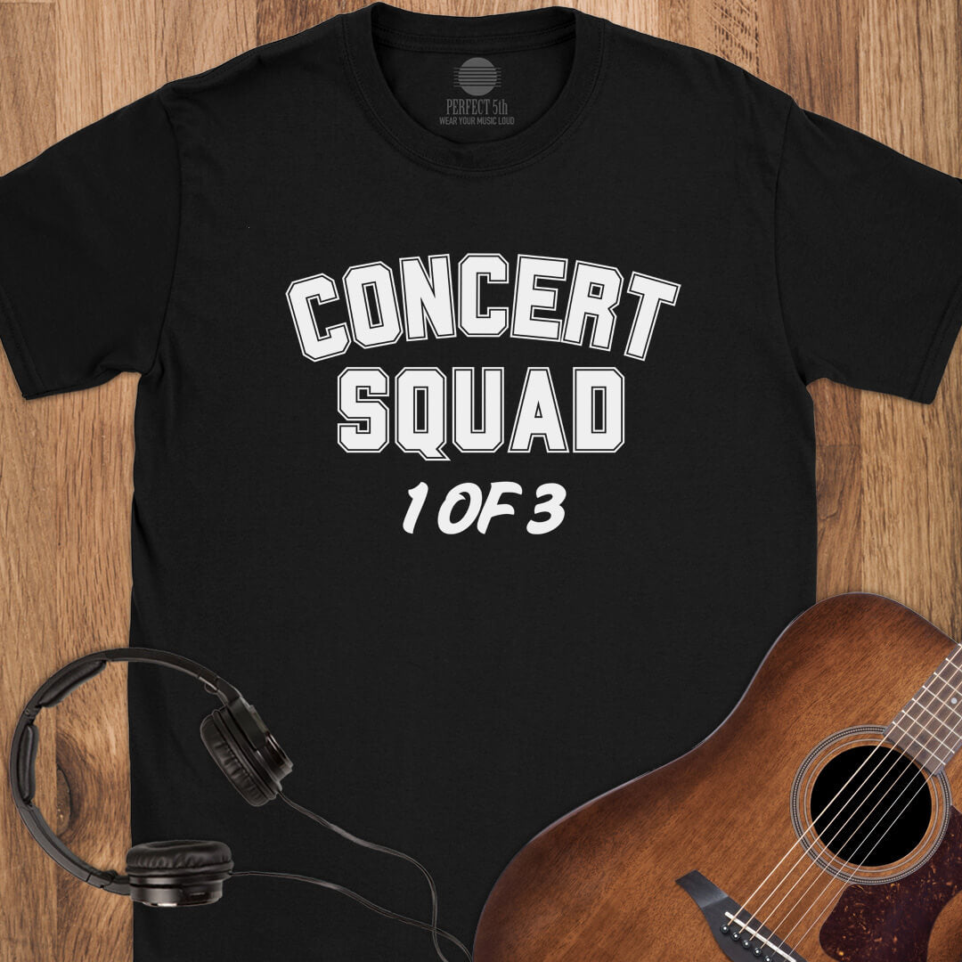Concert Squad 1 of 3 T-Shirt