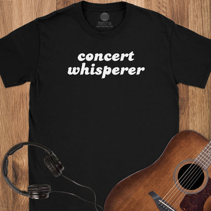 Concert Whisperer T-Shirt