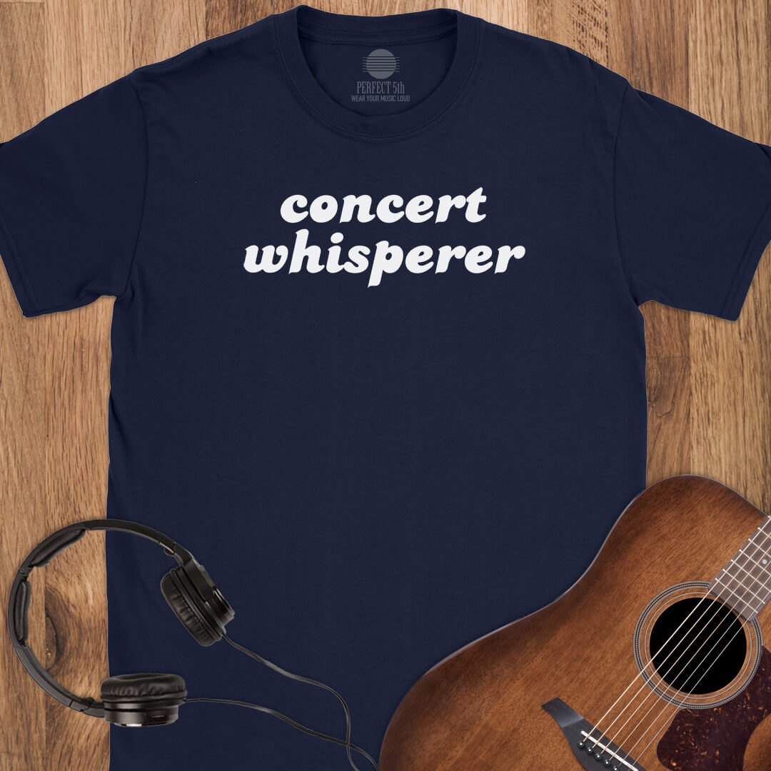 Concert Whisperer T-Shirt