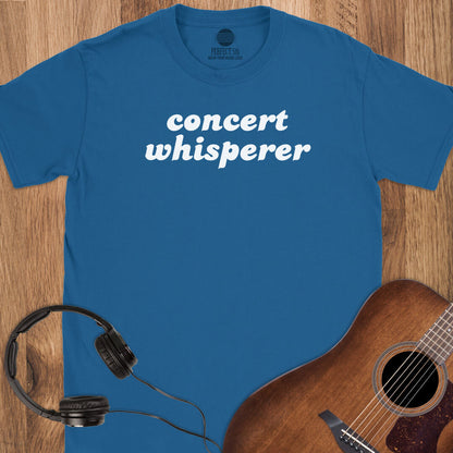 Concert Whisperer T-Shirt