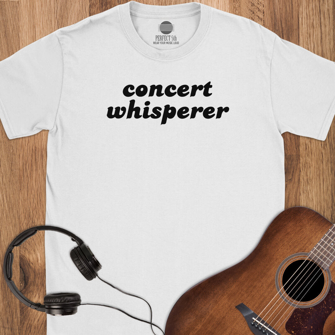 Concert Whisperer T-Shirt