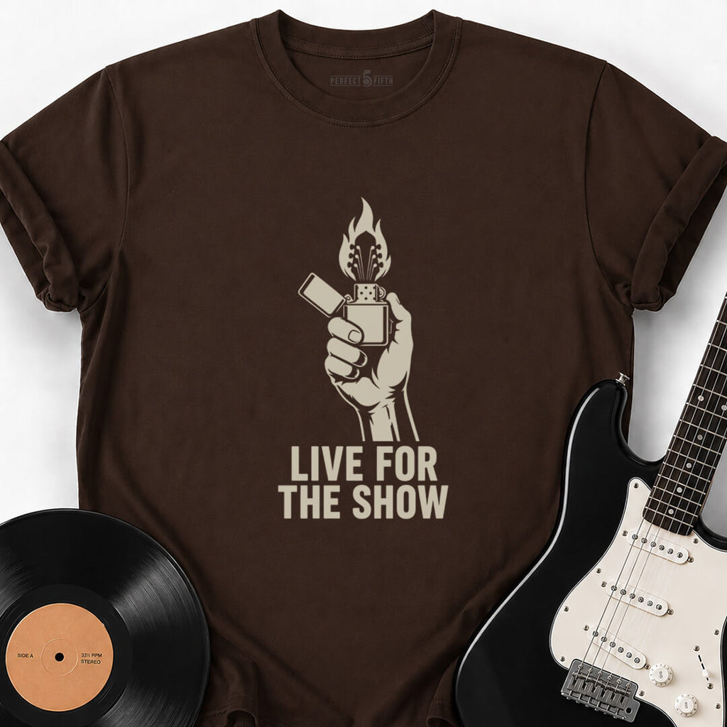 LIVE FOR THE SHOW T-SHIRT