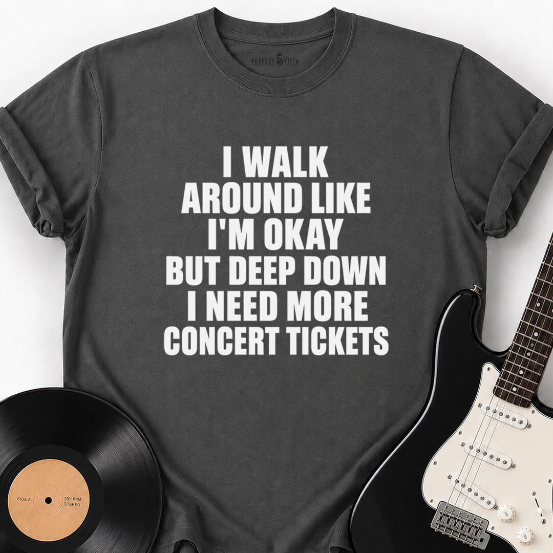 MORE CONCERT TICKETS T-SHIRT