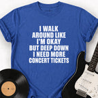 MORE CONCERT TICKETS T-SHIRT