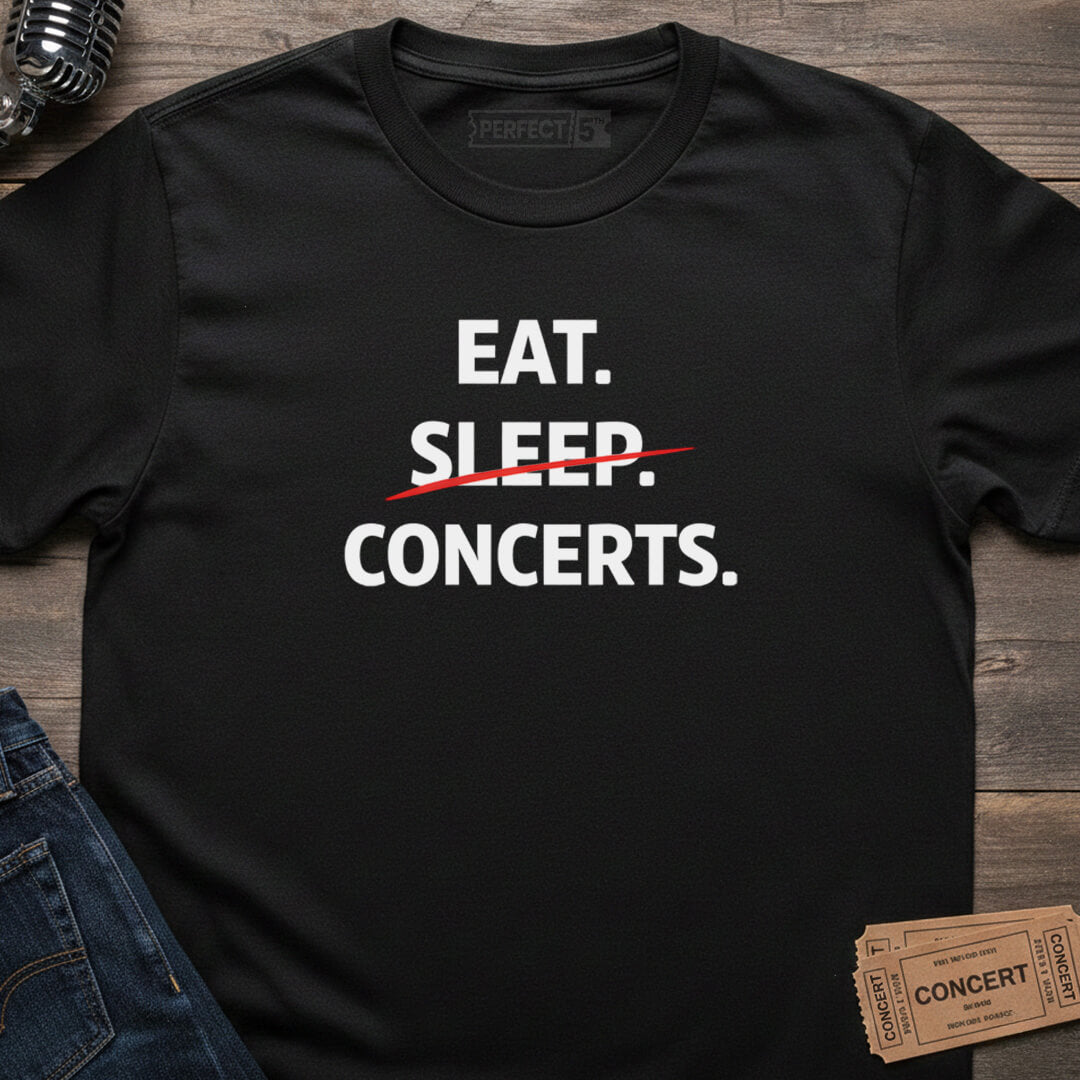 EAT SLEEP CONCERTS T-SHIRT