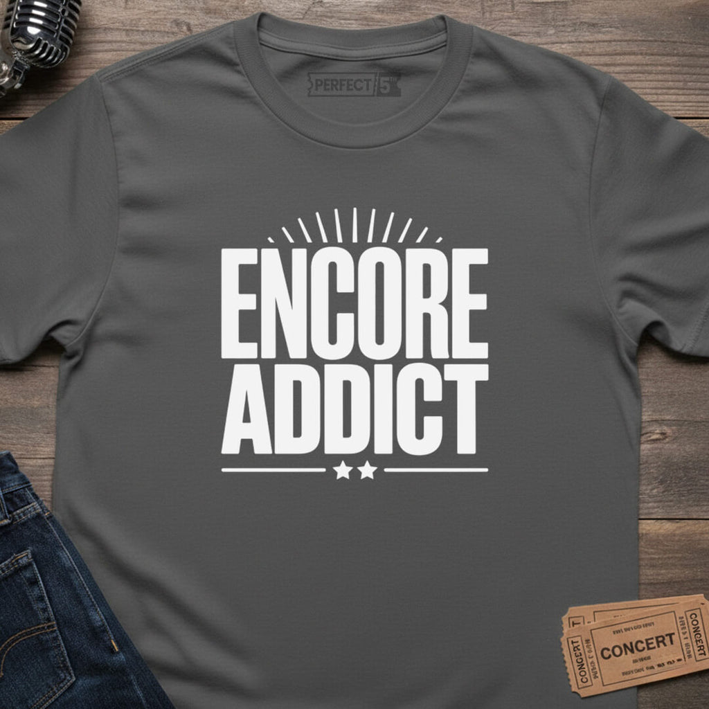 ENCORE ADDICT T-SHIRT