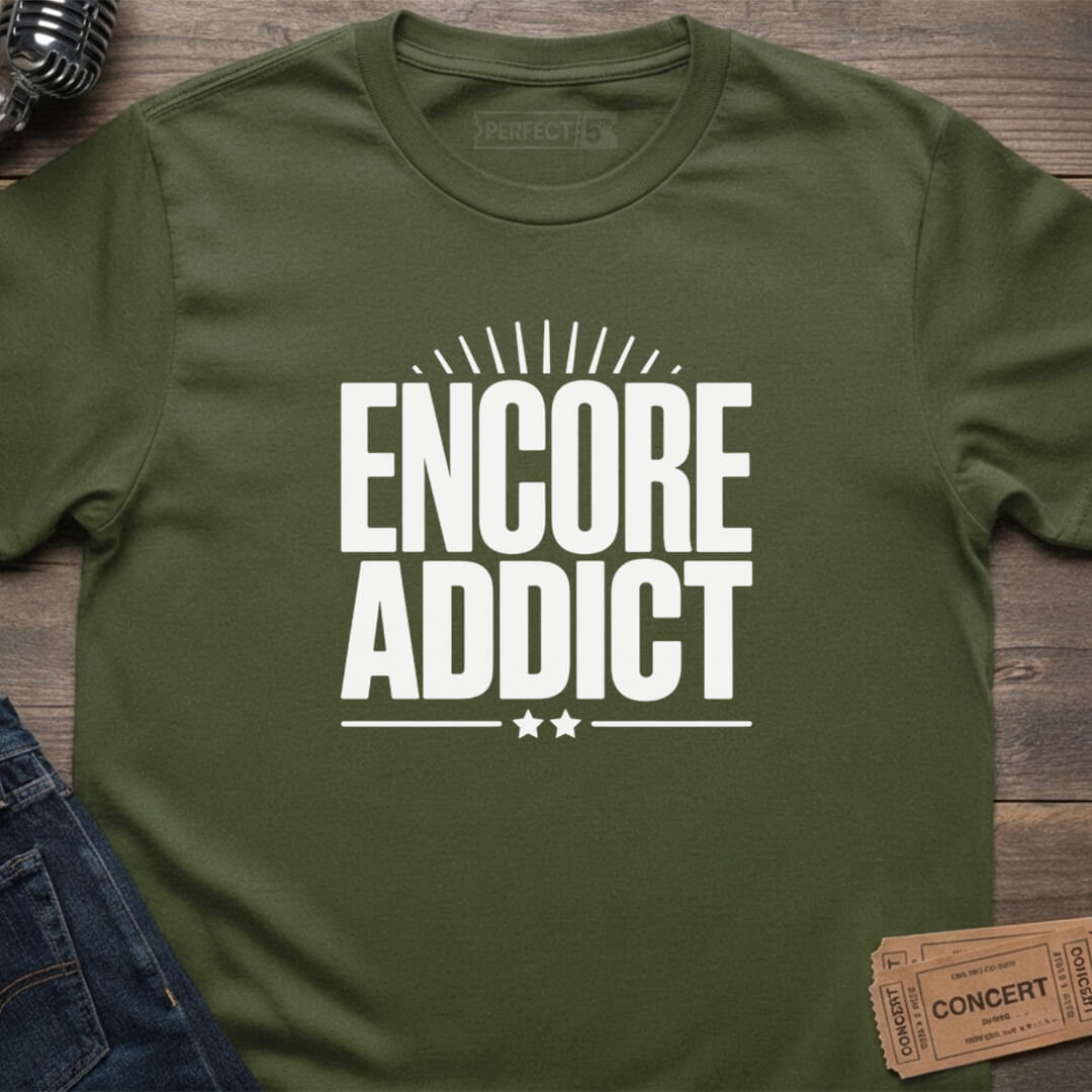 ENCORE ADDICT T-SHIRT