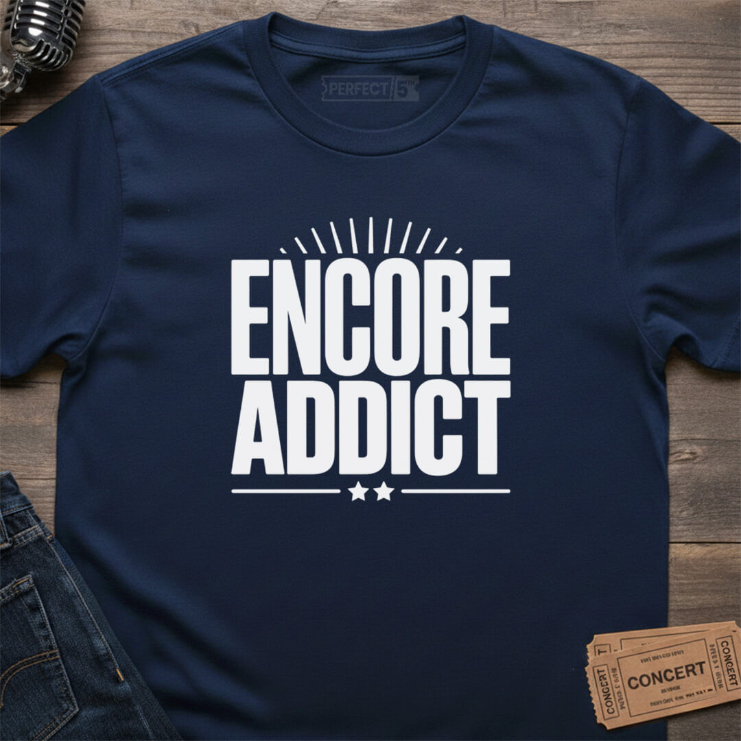 ENCORE ADDICT T-SHIRT