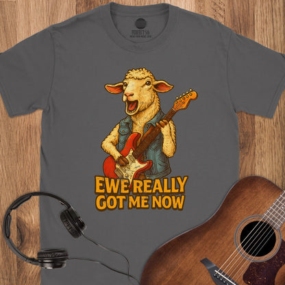 Ewe Really Got Me T-Shirt