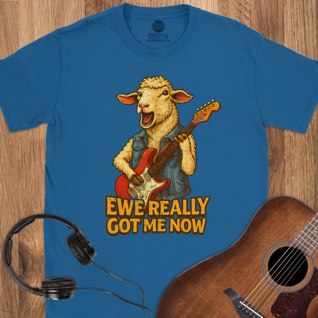 Ewe Really Got Me T-Shirt