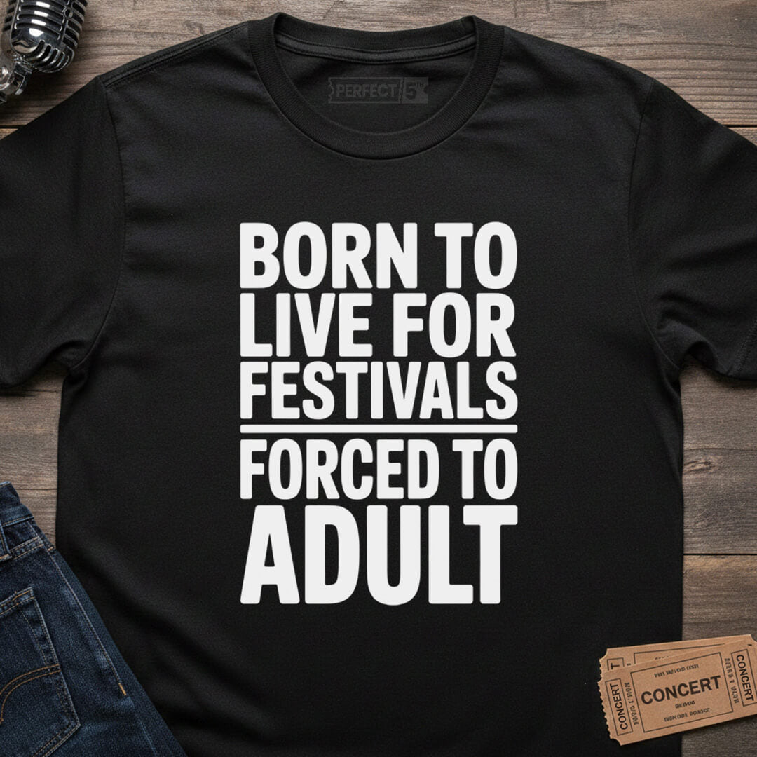 FESTIVAL ADULTING T-SHIRT