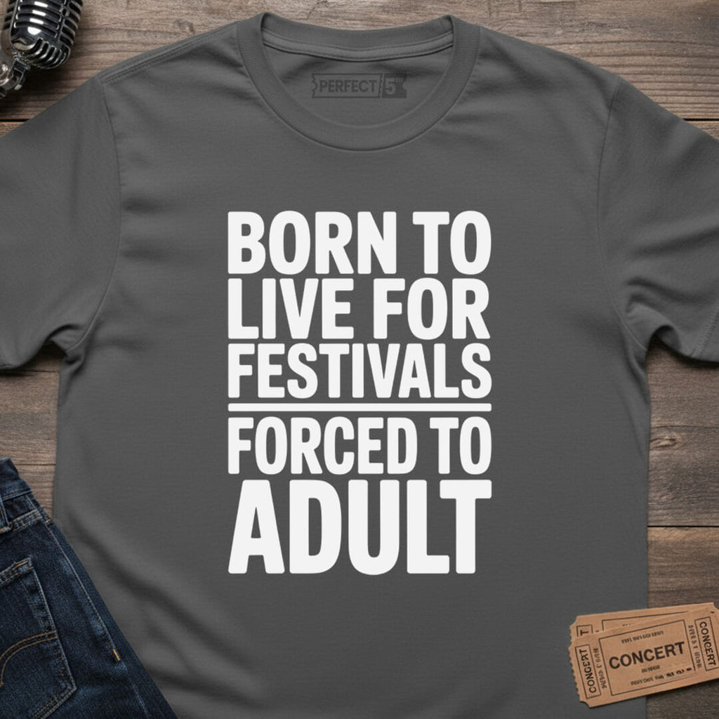 FESTIVAL ADULTING T-SHIRT