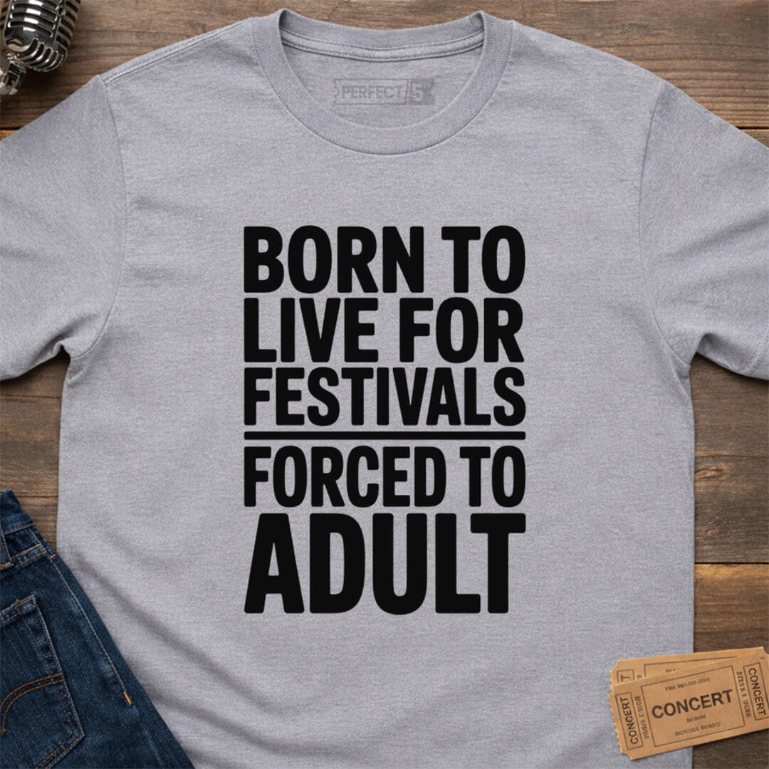 FESTIVAL ADULTING T-SHIRT