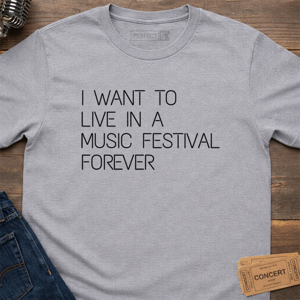 FESTIVAL FOREVER T-SHIRT