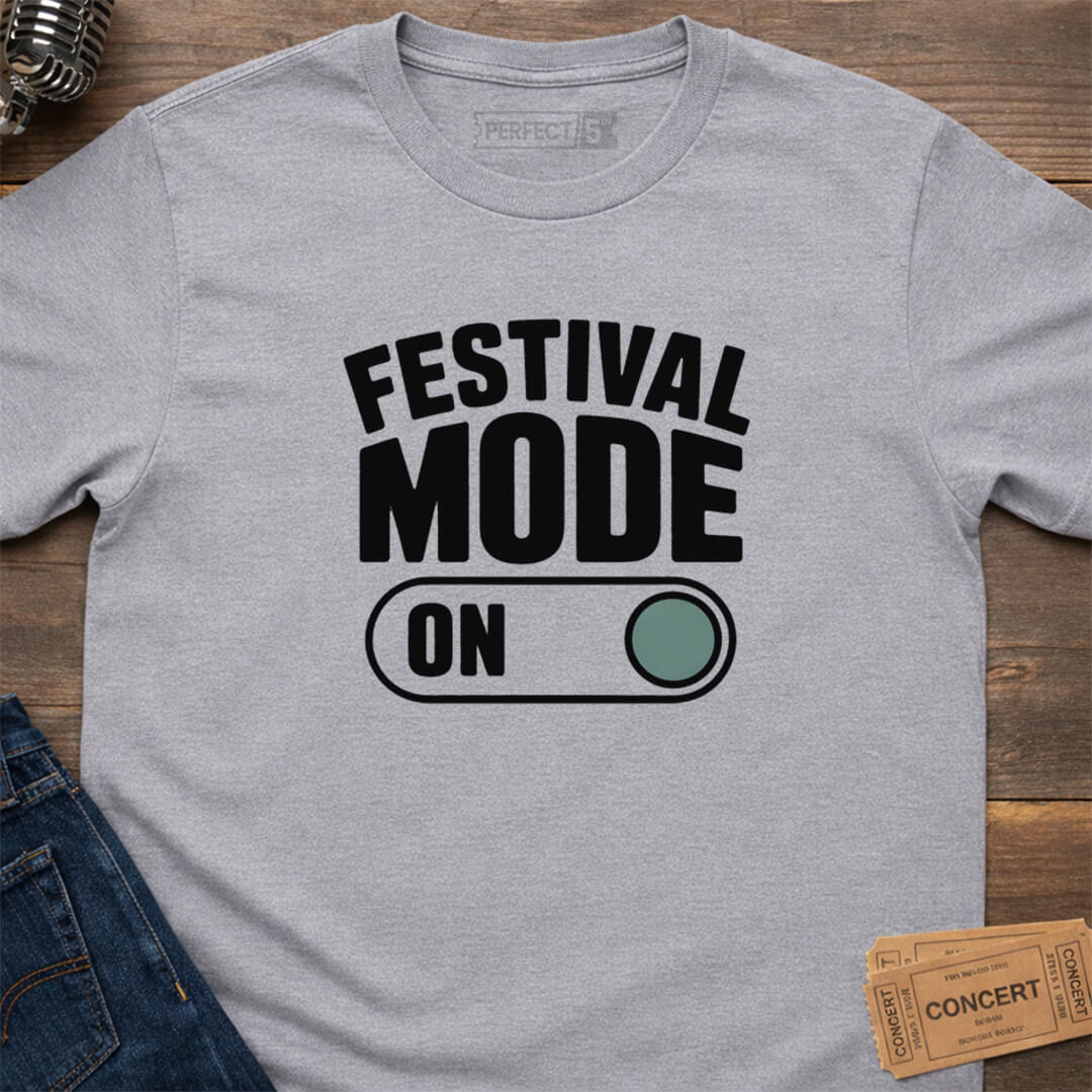 FESTIVAL MODE ON T-SHIRT
