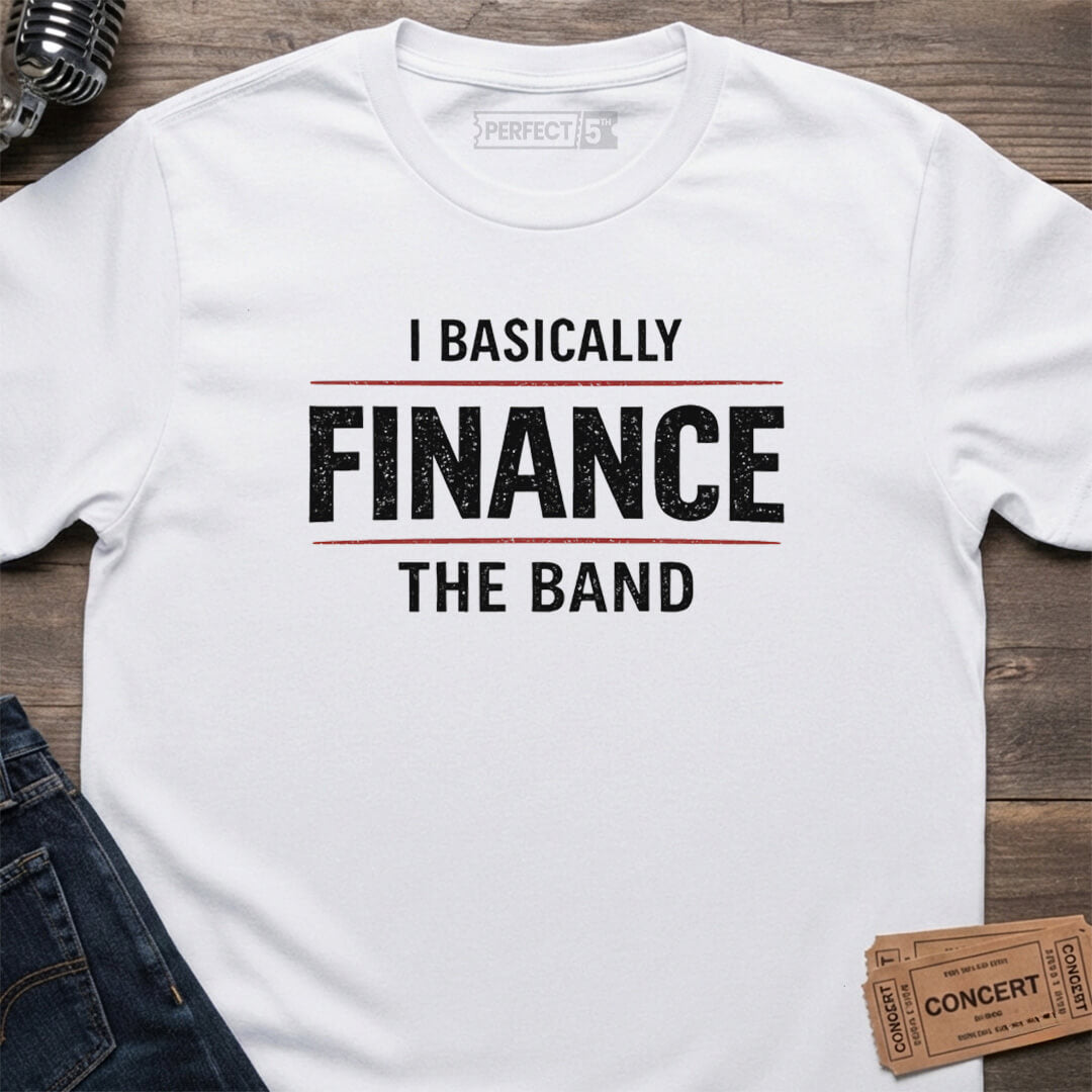 FINANCE THE BAND T-SHIRT