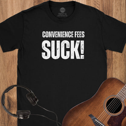 Fees Suck T-Shirt