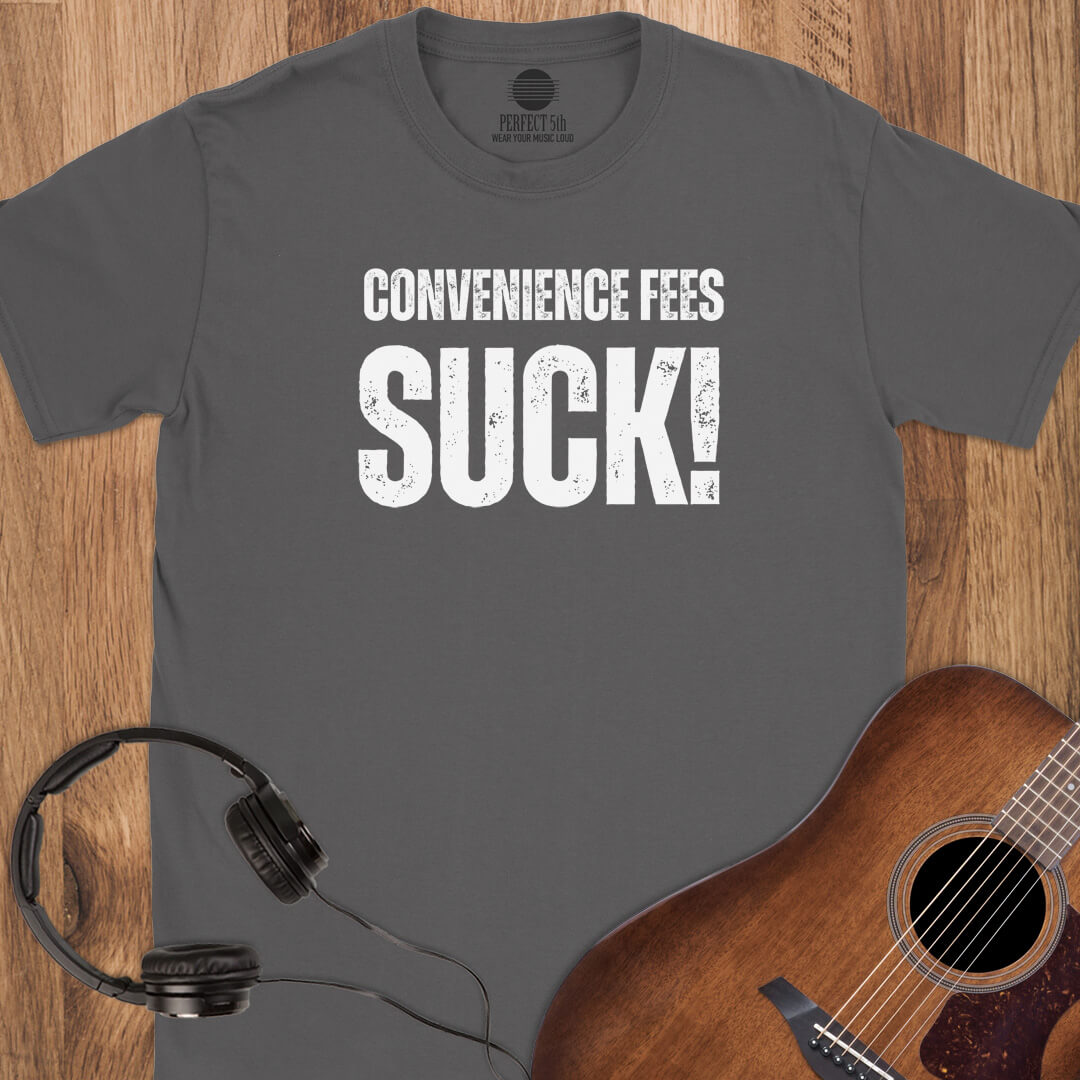 Fees Suck T-Shirt