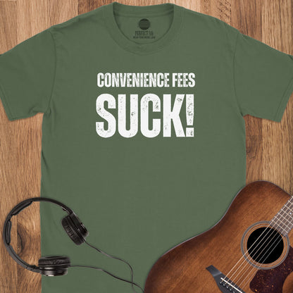 Fees Suck T-Shirt