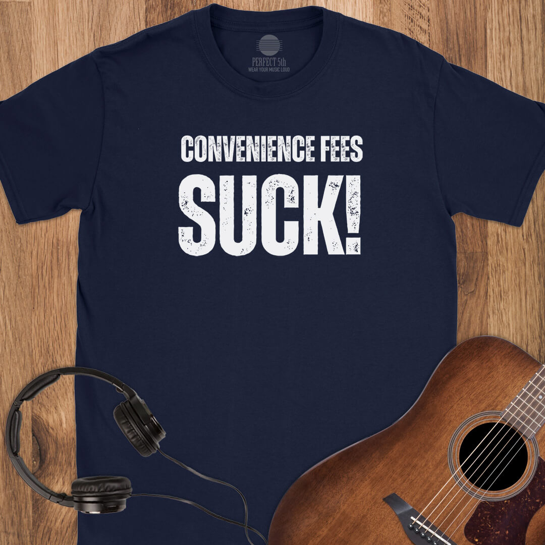 Fees Suck T-Shirt