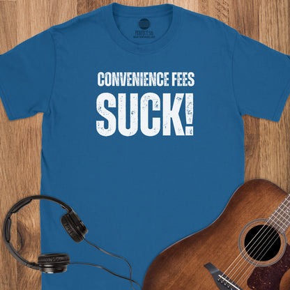 Fees Suck T-Shirt
