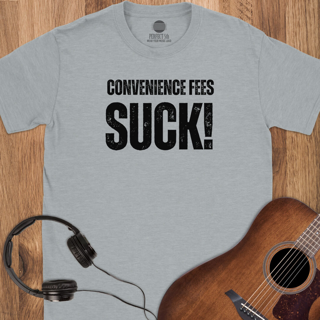 Fees Suck T-Shirt