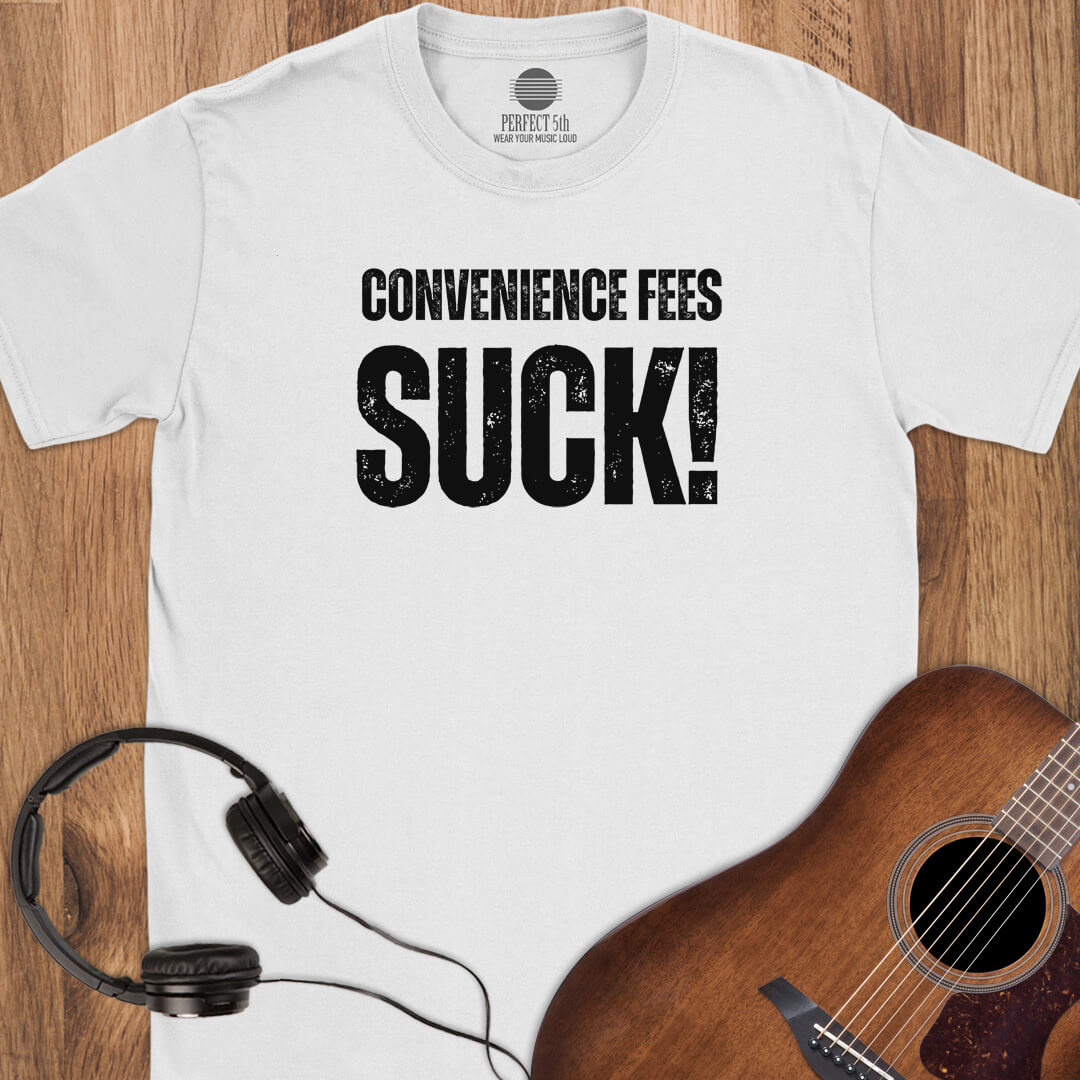 Fees Suck T-Shirt