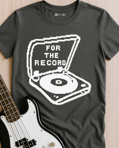 For The Record T-Shirt