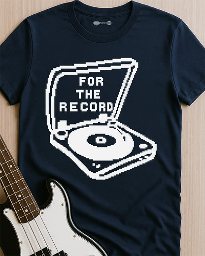 For The Record T-Shirt