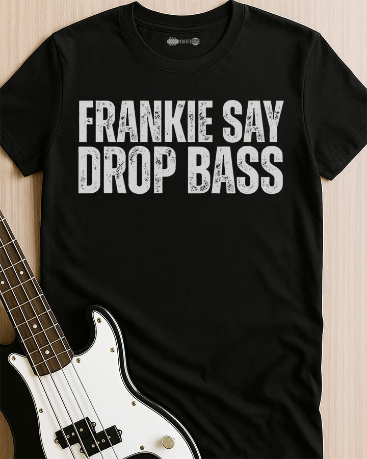 Frankie Say Drop Bass T-Shirt