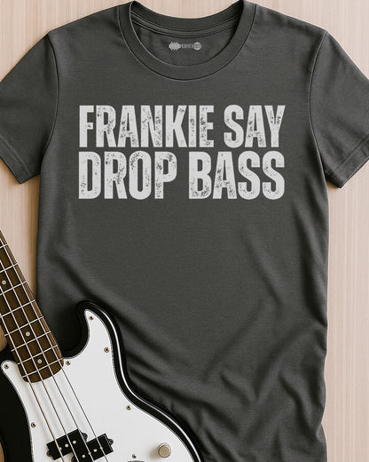 Frankie Say Drop Bass T-Shirt